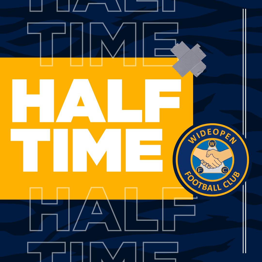 Wideopen FC half time graphic